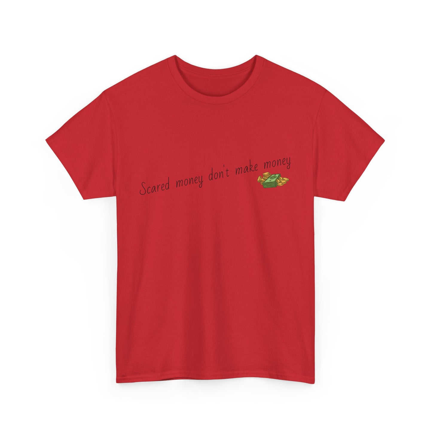 Motivational Hustle Tee - 'Scared Money Don't Make Money'