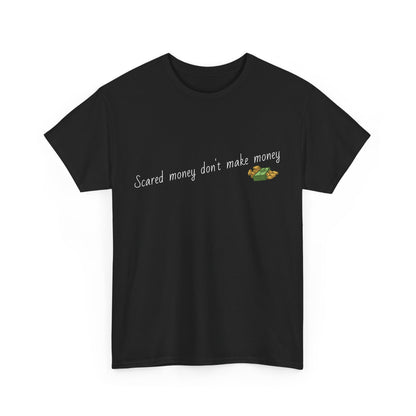 Motivational Hustle Tee - 'Scared Money Don't Make Money'